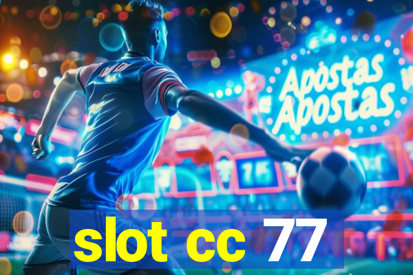 slot cc 77